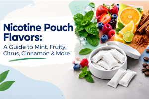 Nicotine Pouch Flavors: A Guide to Mint, Fruity, Citrus, Cinnamon & More